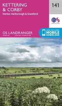 Kettering & Corby. February 2016 ed, Sheet Map/Ordnance Survey