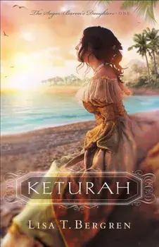 Keturah, Paperback/Lisa T. Bergren