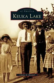Keuka Lake, Hardcover/Charles R. Mitchell