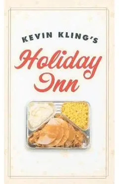 Kevin Kling's Holiday Inn - Kevin Kling