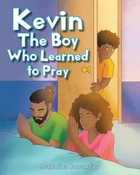 Kevin: The Boy Who Learned to Pray, Paperback/Malcolina Couvertier