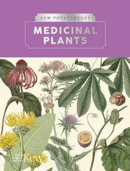 Kew Pocketbooks: Medicinal Plants, Hardback/***
