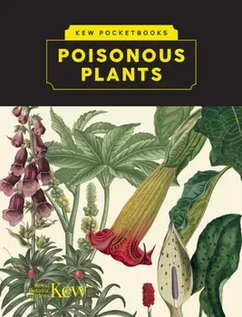 Kew Pocketbooks: Poisonous Plants, Hardback/***