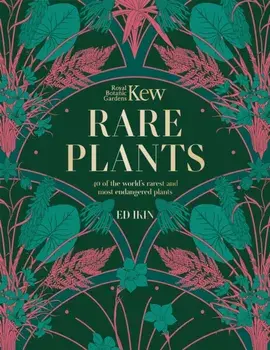 Kew - Rare Plants. The world's unusual and endangered plants, Hardback/Royal Botanic Gardens Kew