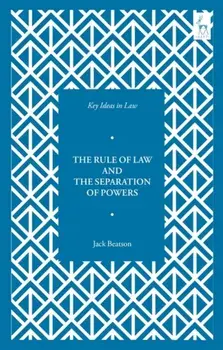 Key Ideas in Law: The Rule of Law and the Separation of Powers, Paperback/Jack Beatson