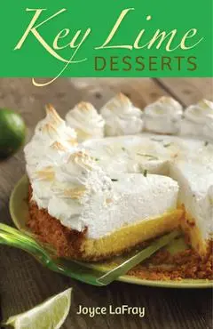 Key Lime Desserts - Joyce Lafray