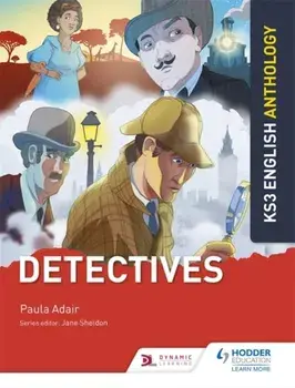 Key Stage 3 English Anthology: Detectives, Paperback/Paula Adair