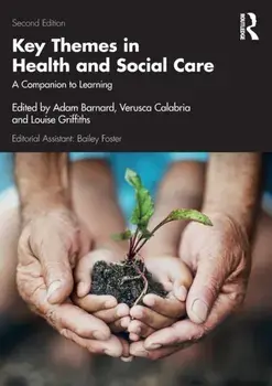 Key Themes in Health and Social Care. A Companion to Learning, 2 ed, Paperback/***