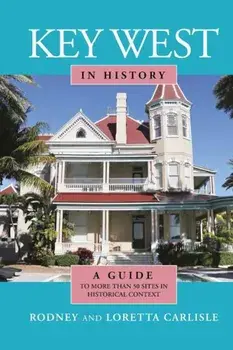 Key West in History, Paperback/Rodney Carlisle