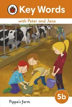 Key Words with Peter and Jane Level 5b - Pippa's Farm, Hardback/***