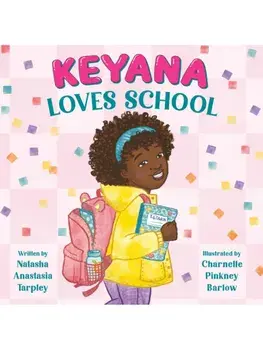 Keyana Loves School, Paperback/Natasha A Tarpley