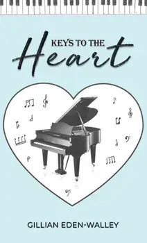 Keys to the Heart, Paperback/Gillian Eden-Walley