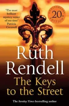 Keys To The Street, Paperback/Ruth Rendell