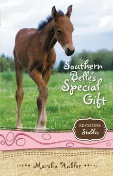 Keystone Stables Bk 03 Southern Belle's Special Gift, Paperback/Marsha Hubler
