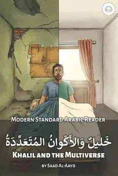 Khalil and the Multiverse: Modern Standard Arabic Reader, Paperback/Matthew Aldrich