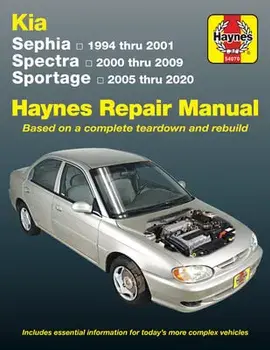 Kia Sephia (1994-2001) Spectra (2000-2009) Sportage (2005-2020): Based on a Complete Teardown and Rebuild - Includes Essential Information for Today's/***
