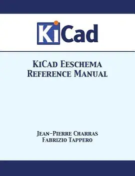 KiCad Eeschema Reference Manual, Paperback/Jean-Pierre Charras