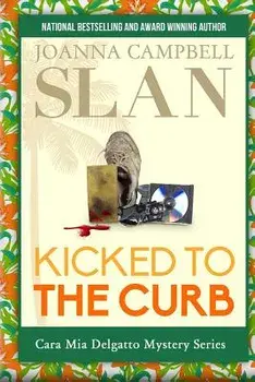 Kicked to the Curb, Paperback/Joanna Campbell Slan