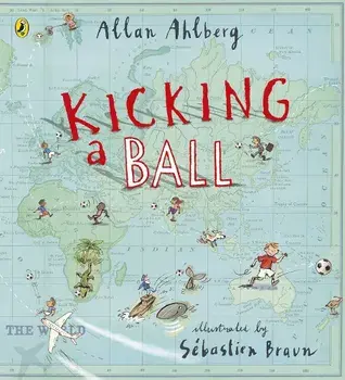 Kicking a Ball, Paperback/Allan Ahlberg
