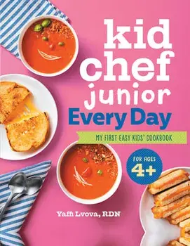 Kid Chef Junior Every Day: My First Easy Kids' Cookbook, Hardcover/Yaffi Lvova
