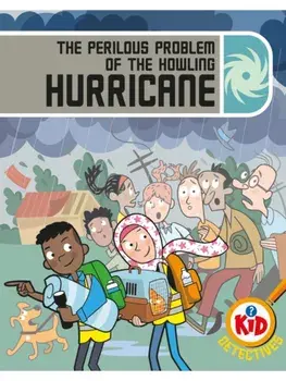 Kid Detectives: The Perilous Problem of the Howling Hurricane, Hardback/Adam Bushnell