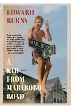 Kid from Marlboro Road - Edward Burns