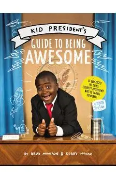 Kid President's Guide to Being Awesome - Robby Novak