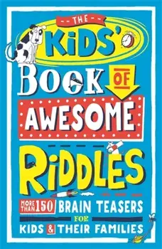 Kids' Book of Awesome Riddles. More than 150 brain teasers for kids and their families, Paperback/Amanda Learmonth