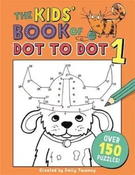 Kids' Book of Dot to Dot 1, Paperback/Emily Golden Twomey