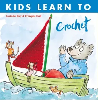 Kids Learn to Crochet, Paperback/Lucinda Guy