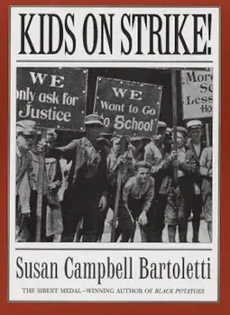 Kids on Strike!, Paperback/Susan Campbell Bartoletti