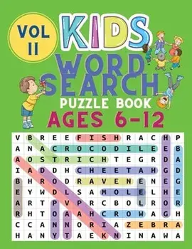 Kids Word Search Puzzle Book Ages 6-12: Word Searches for Kids - Puzzles Book for Children - Brain Game for Kids - Word Find Books - Word Puzzles Book/Shanice Johnson