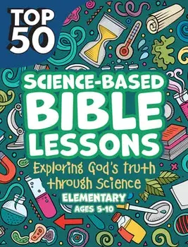 Kidz: Science Based Bible Lessons 5-10: Exploring God's Truth Through Science, Ages 5-10, Paperback/***