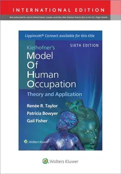Kielhofner's Model of Human Occupation. Sixth, International Edition, Paperback/Dr. Renee, Ph.D. Taylor