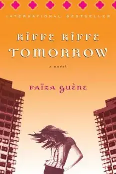 Kiffe Kiffe Tomorrow, Paperback/Faiza Guene