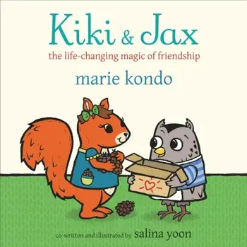 Kiki and Jax. The Life-Changing Magic of Friendship, Paperback/Marie Kondo