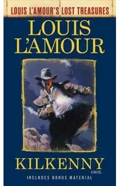 Kilkenny (Louis l'Amour's Lost Treasures) - Louis L'amour