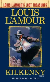 Kilkenny (Louis l'Amour's Lost Treasures), Paperback/Louis L'Amour