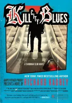 Kill City Blues, Paperback/Richard Kadrey