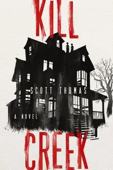Kill Creek, Paperback/Scott Thomas