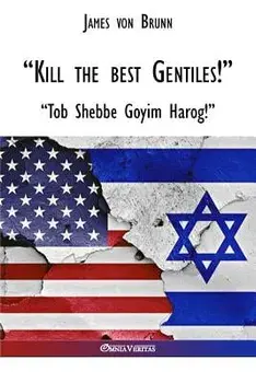Kill the Best Gentiles!, Paperback/James Von Brunn
