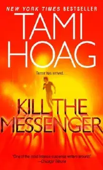 Kill the Messenger/Tami Hoag