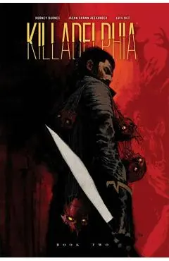 Killadelphia Deluxe Edition Book Two - Rodney Barnes