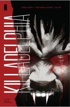 Killadelphia Volume 1: Sins of the Father - Rodney Barnes