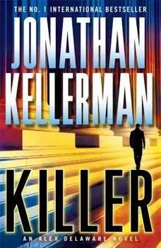 Killer (Alex Delaware series, Book 29). A riveting, suspenseful psychological thriller, Paperback/Jonathan Kellerman