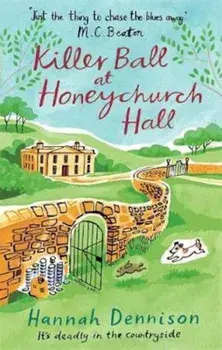 Killer Ball at Honeychurch Hall, Paperback/Hannah Dennison