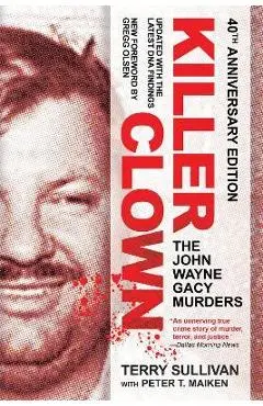 Killer Clown: The John Wayne Gacy Murders - Terry Sullivan