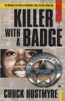 Killer With a Badge, Paperback/Chuck Hustmyre