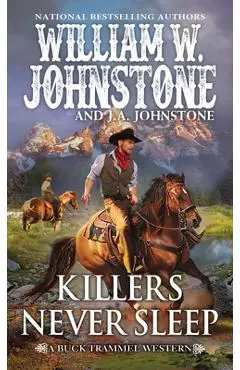 Killers Never Sleep - William W. Johnstone