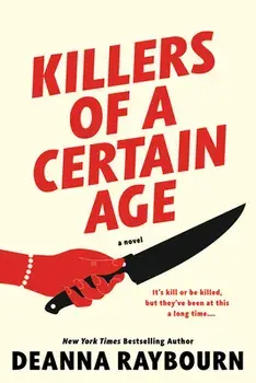 Killers of a Certain Age, Hardcover/Deanna Raybourn